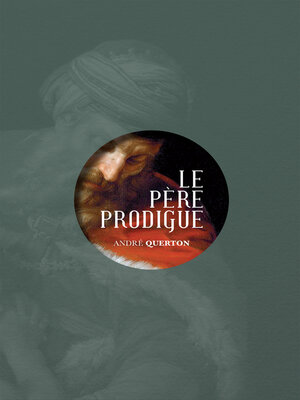 cover image of Le père prodigue